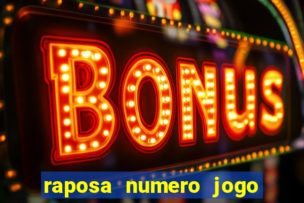 raposa numero jogo do bicho